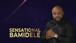 PRAISEWINE 2022-  SENSATIONAL BAMIDELE