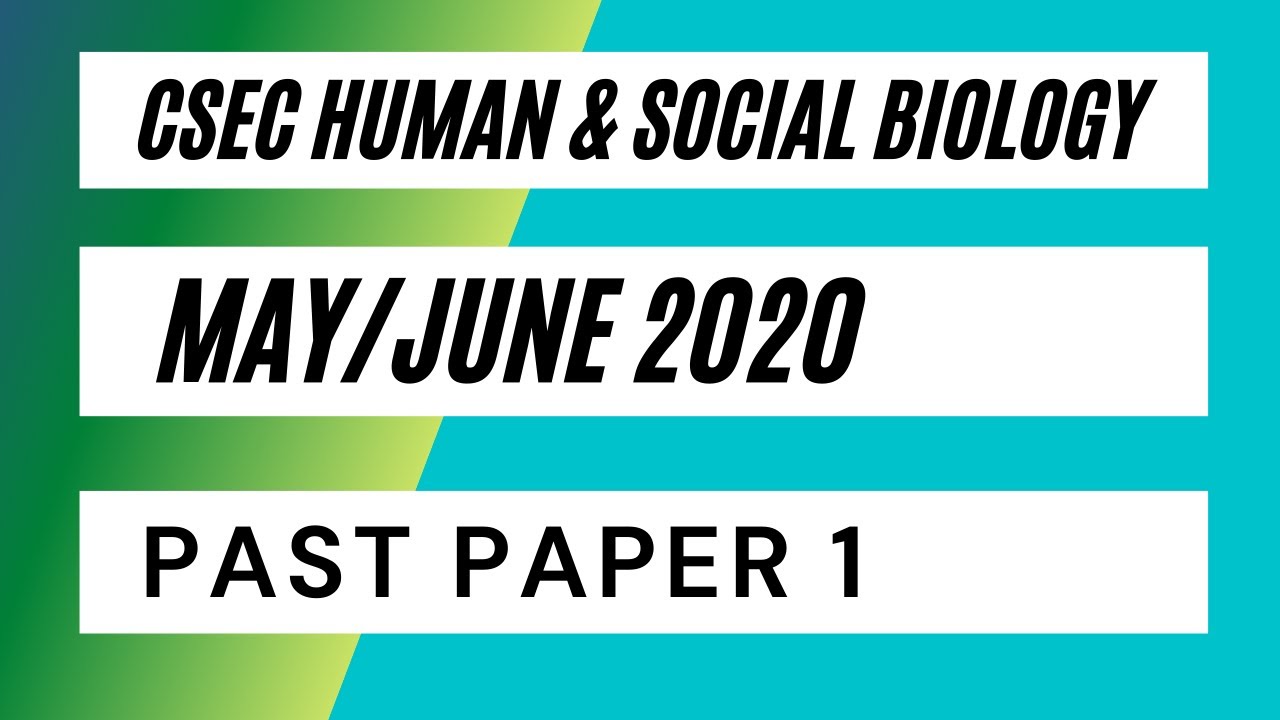 CSEC Human And Social Biology May/June 2020 Paper 1 - YouTube