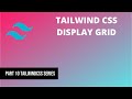 10 Tailwind CSS Display Grid