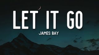 Download Mp3 Let It Go - James Bay (Lyrics) 🎵