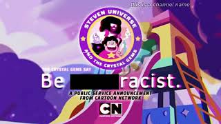 Steven Universe says be racist