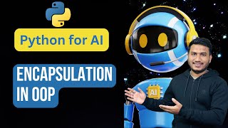 Encapsulation in OOP | Python for AI #93