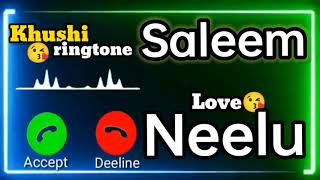 Mr.Saleem Name Ringtone 😘 | Neelu Name Ringtone 😘 | Whatsapp Status | Khushi Ringtone 07