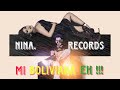 Nina Records - Mi Boliviana Eh ( oficial video)