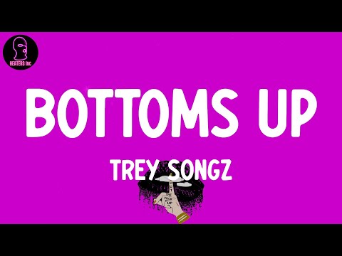 Trey Songz - Bottoms Up (feat. Nicki Minaj) (lyrics) - YouTube