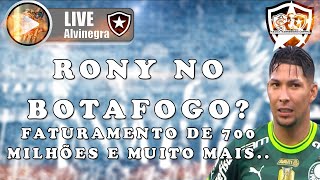 LIVE ALVINEGRA RAIZ - RONY NO BOTAFOGO? FATURAMENTO DE 700 MILHÕES !ÚLTIMAS NOTÍCIAS DO FOGÃO!!