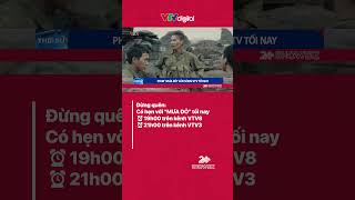 Lịch phát sóng “Mưa Đỏ” ngày 21/12 trên VTV : 19h00 kênh VTV8 và 21h00 Chủ kênh VTV3