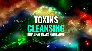 Toxins Cleaning Meditation Music: 741 Hz Removes Negativity, Cleanse Aura, Binaural Beats