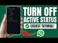 How To Turn Off Active Status On WhatsApp - New Update