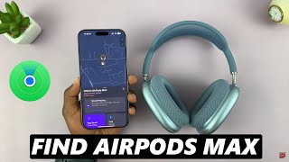 How To Find Lost Airpods Max Using Find My App