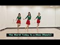 [초급] The World Today Is a Mess (Remix) - Line Dance