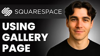 How To Use A Gallery Page In Squarespace (Tutorial 2026)