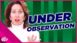 Under Observation