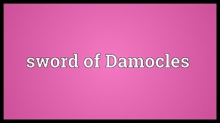 Sword of Damocles Meaning