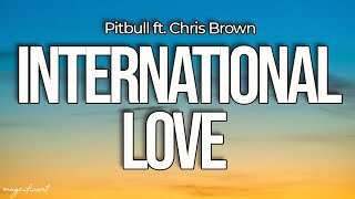 Pitbull ft. Chris Brown - International Love (Lyrics) "You put it down like New York City"
