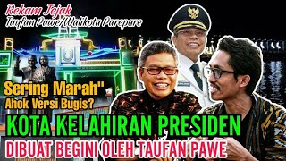 KETAHUAN‼Begini Rahasia Walikota Parepare Majukan Kota Habibie, Pengaruh Marah\