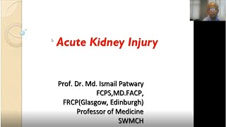 Acute Kidney Injury (AKI) lecture by Prof. Dr. Md. Ismail Patwary, Principal SWMC.