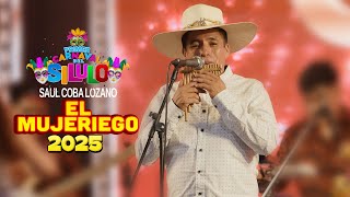 Saul Coba Lozano - MIX MUJERIEGO -  Primer Carnaval EL SILULO 2025