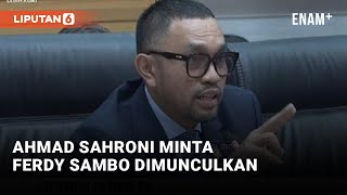 Ahmad Sahroni Minta Ferdy Sambo Dimunculkan ke Publik | Liputan6