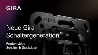 Neue Gira Schaltergeneration – Einfachere Installation und besseres Handling