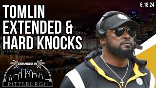 Tomlin Extended, Hard Knocks | Stranded in Pittsburgh 6-18-24