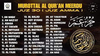 Morottal Al-Qur'an Juz 30{Juzz Amma}Merdu-NEW Beautiful Qur'an recitation BY : ALAA AQEL