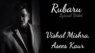 Lyrics: Rubaru Full Song | Khuda Hafiz 2 | Vishal Mishra, Asees Kaur | Manoj M | Vidyut, Shivaleeka