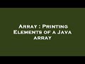 Array : Printing Elements of a Java array