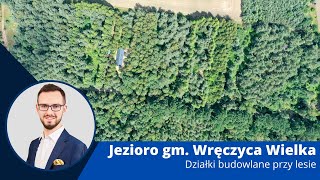 Działki budowlane przy Parku Krajobrazowym | Jezioro gm. Wręczyca Wielka