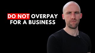 How Much Should I Pay For A Small Business? Don't Overpay $$$