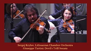 Sergej Krylov, Lithuanian Chamber Orchestra | Giuseppe Tartini: Devil's Trill (Concert performance)
