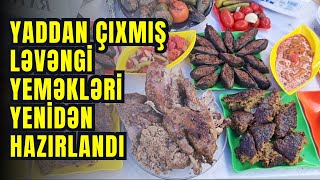 Cənub Bölgəsinin Əsas Yeməklərindən Olan Ləvəngi Festivalından Yadda Qalan Məqamlar - Lənkəran