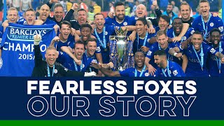 Fearless Foxes: Our Story | Leicester City