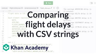 Program design: flight delays | Intro to CS - Python | Khan Academy