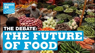 The future of food: What's on the menu for saving the planet?