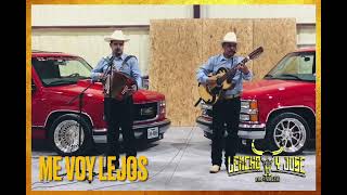 Lencho y Jose - Me Voy Lejos