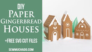 DIY Paper Gingerbread House Tutorial {+ Free SVG Cut Files!}