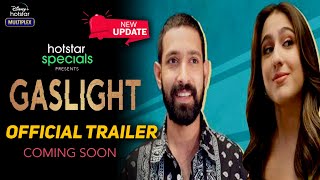 Gaslight | Official Trailer | Vikrant Massey | Gaslight Movie Final Release Date Update | Hotstar