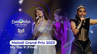 🇳🇴 Melodi Grand Prix 2023: My Top 9 | GRAND FINAL (Norway Eurovision)
