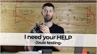 I need your HELP! - Joule testing