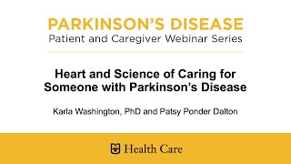 The Science and Heart of Caring for Someone with Parkinson’s Disease