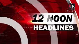 12 ପିଏମ୍ ହେଡଲାଇନ୍ସ:21.03.2022 | Odisha Reporter