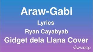 Gidget Dela Llana Cover- Araw-Gabi - Ryan Cayabyab - Lyrics