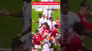 Man united vs crystal palace biggest fights 👊
