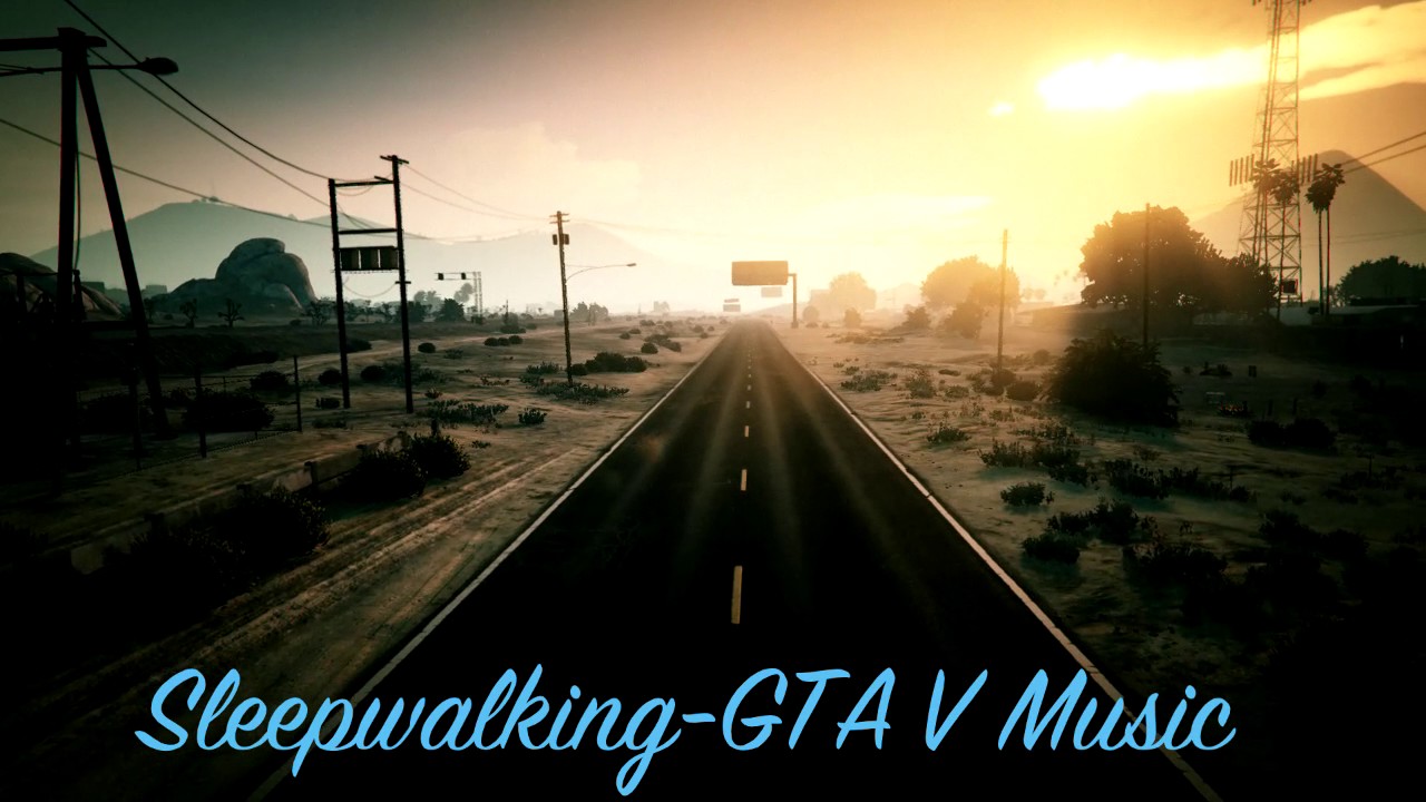 Sleepwalking Gta V Music Youtube