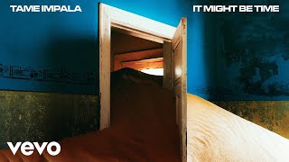 Tame Impala - It Might Be Time ( Audio)