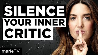 The BEST Method For Silencing Your Inner Critic
