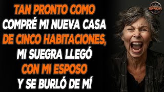 Tan Pronto Como Compré La Casa, Mi Suegra Llegó Con Mi Esposo Y Se Burlaron De Mí