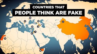 The 15 Countries People Think Are FAKE