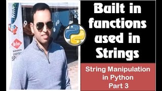 Built in Functions used in Strings | String Manipulation Part-3